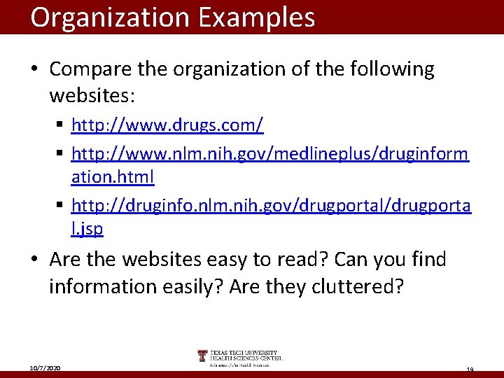 Organization Examples • Compare the organization of the following websites: § http: //www. drugs.