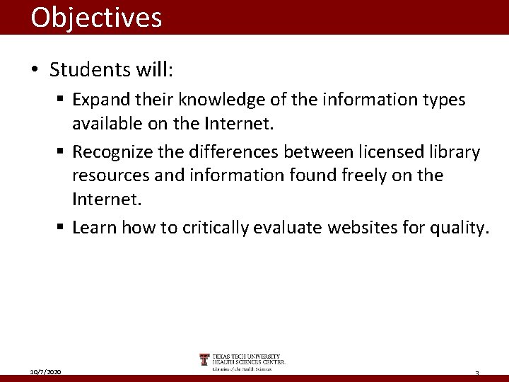 Objectives • Students will: § Expand their knowledge of the information types available on