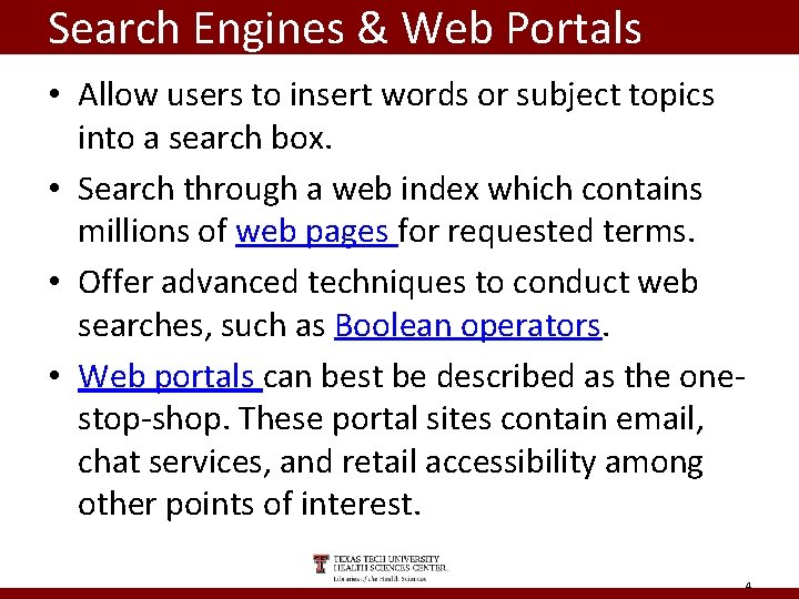 Search Engines & Web Portals • Allow users to insert words or subject topics