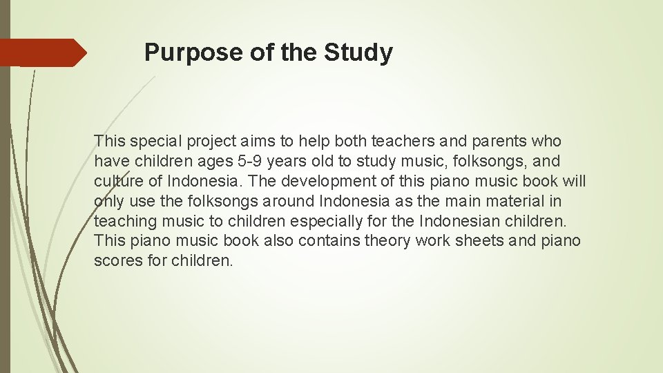 Purpose of the Study This special project aims to help both teachers and parents