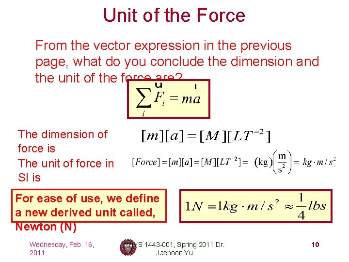 Unit of the Force From the vector expression in the previous page, what do