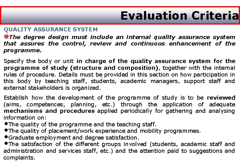 Evaluation Criteria QUALITY ASSURANCE SYSTEM The degree design must include an internal quality assurance