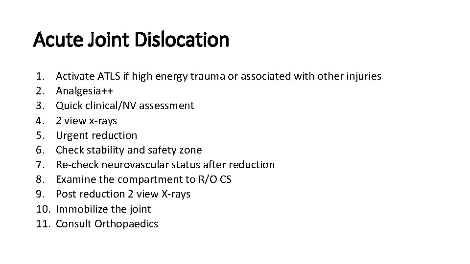 Acute Joint Dislocation 1. 2. 3. 4. 5. 6. 7. 8. 9. 10. 11.