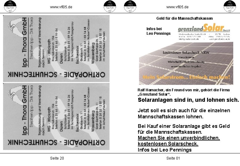 www. vfl 05. de Geld für die Mannschaftskassen Infos bei Leo Pennings Ralf Hamacher,