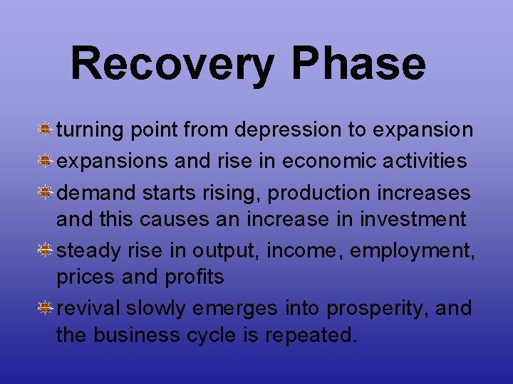 Recovery Phase turning point from depression to expansions and rise in economic activities demand