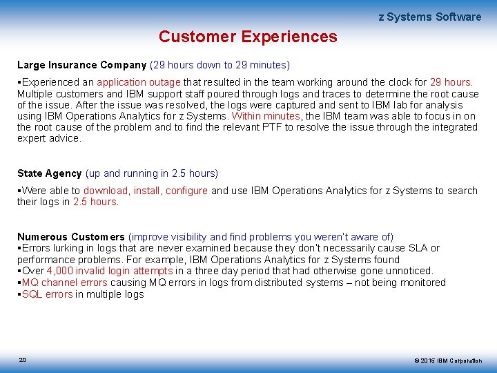 z Systems Software Customer Experiences Large Insurance Company (29 hours down to 29 minutes)