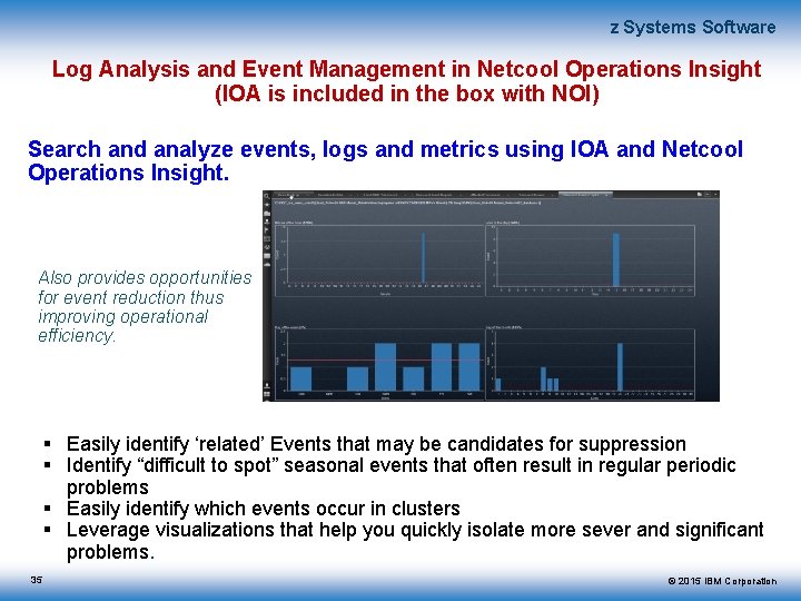 z Systems Software Log Analysis and Event Management in Netcool Operations Insight (IOA is