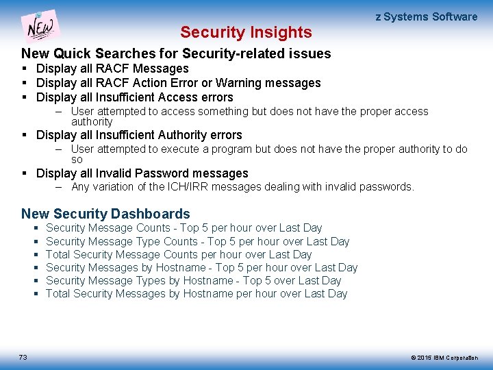 Security Insights z Systems Software New Quick Searches for Security-related issues Display all RACF