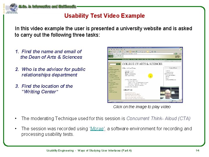 Usability Test Video Example In this video example the user is presented a university