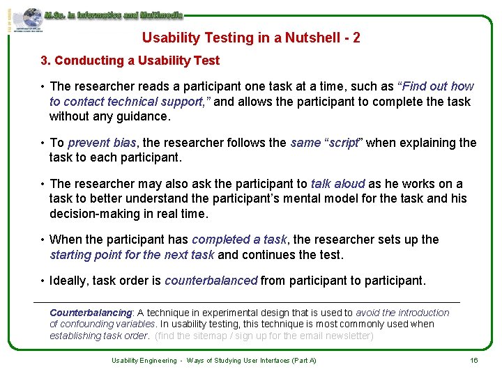 Usability Testing in a Nutshell - 2 3. Conducting a Usability Test • The