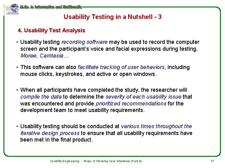 Usability Testing in a Nutshell - 3 4. Usability Test Analysis • Usability testing