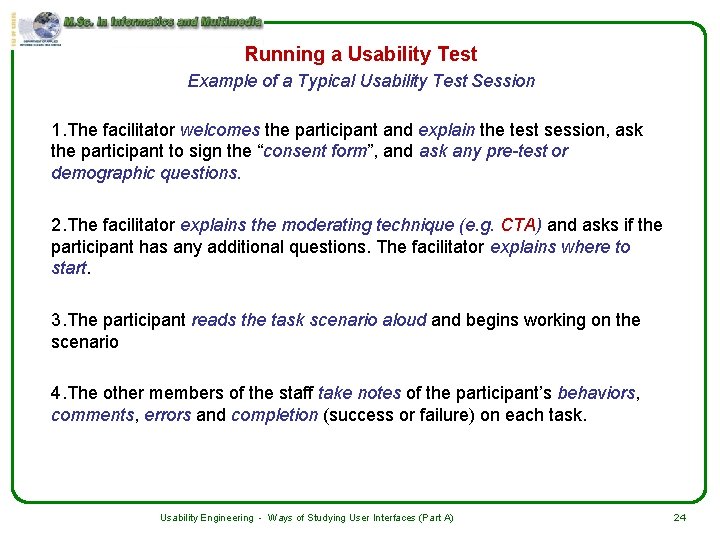 Running a Usability Test Example of a Typical Usability Test Session 1. The facilitator