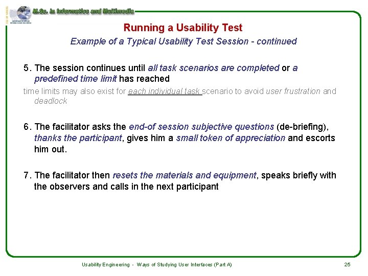 Running a Usability Test Example of a Typical Usability Test Session - continued 5.