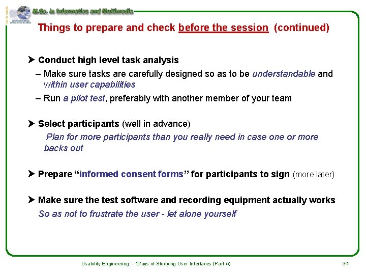 Things to prepare and check before the session (continued) Conduct high level task analysis