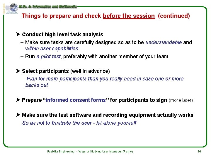 Things to prepare and check before the session (continued) Conduct high level task analysis