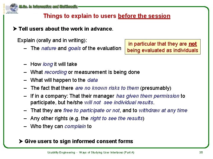 Things to explain to users before the session Tell users about the work in
