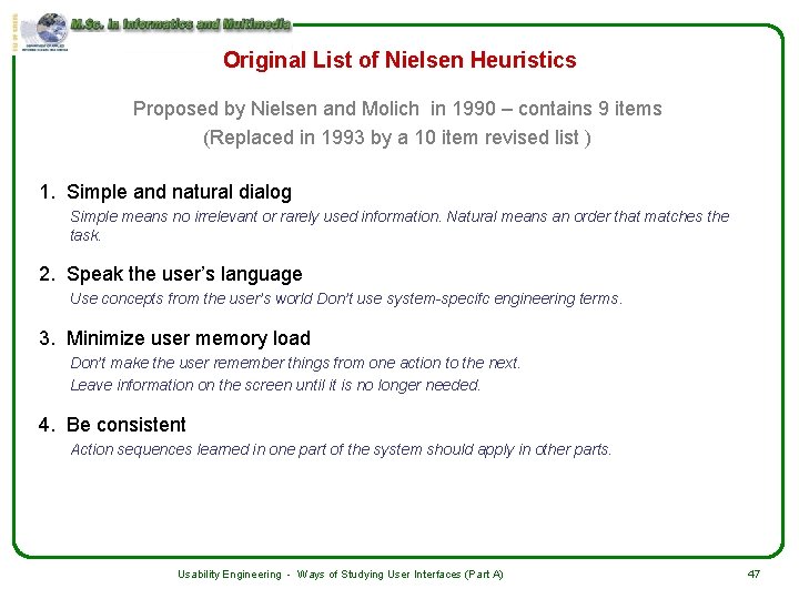 Original List of Nielsen Heuristics Proposed by Nielsen and Molich in 1990 – contains