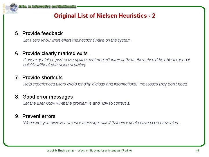 Original List of Nielsen Heuristics - 2 5. Provide feedback Let users know what