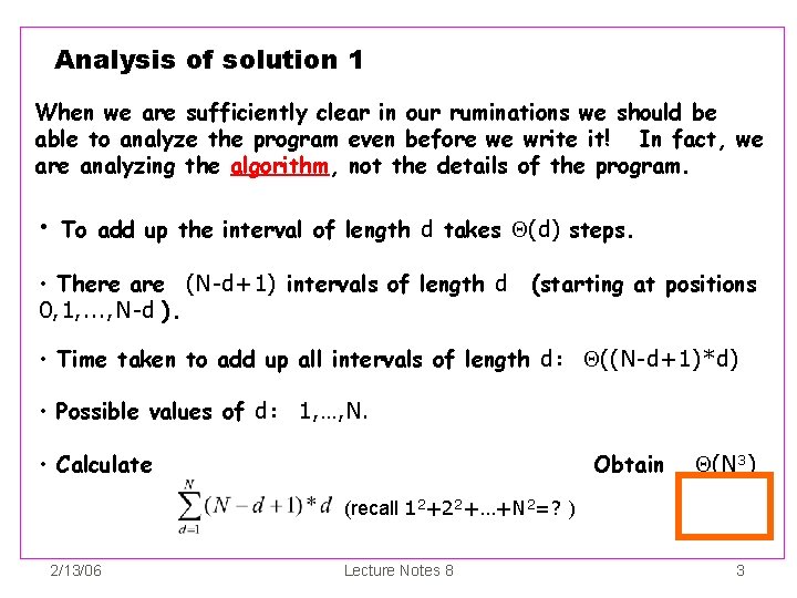 Analysis of solution 1 When we are sufficiently clear in our ruminations we should