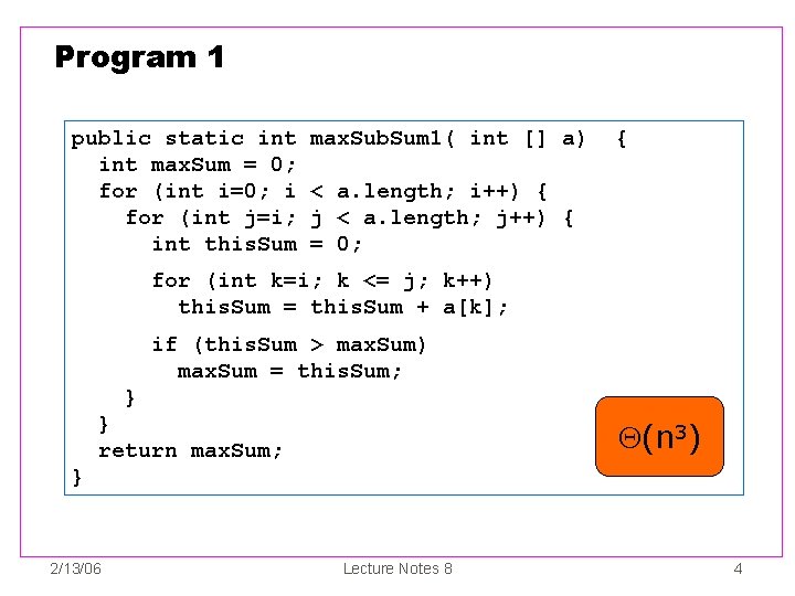 Program 1 public static int max. Sum = 0; for (int i=0; i for