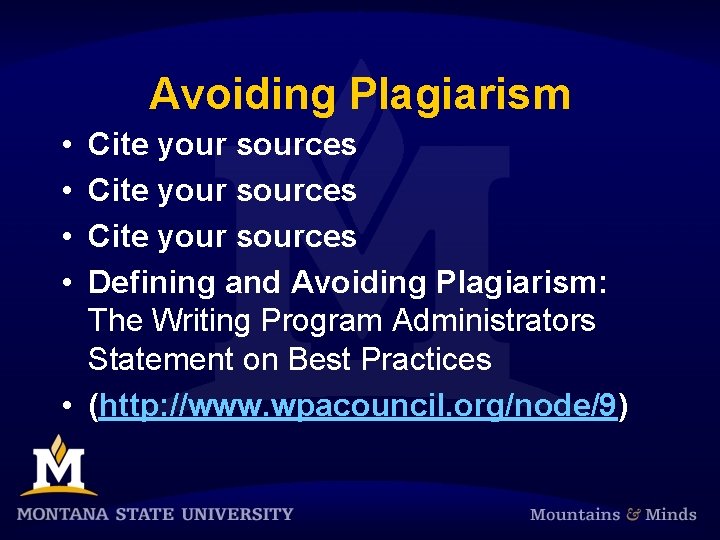Avoiding Plagiarism • • Cite your sources Defining and Avoiding Plagiarism: The Writing Program