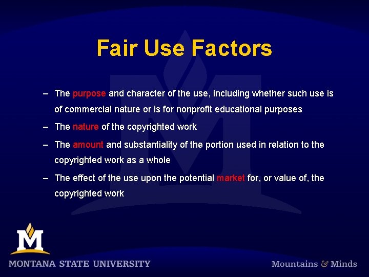 Fair Use Factors – The purpose and character of the use, including whether such