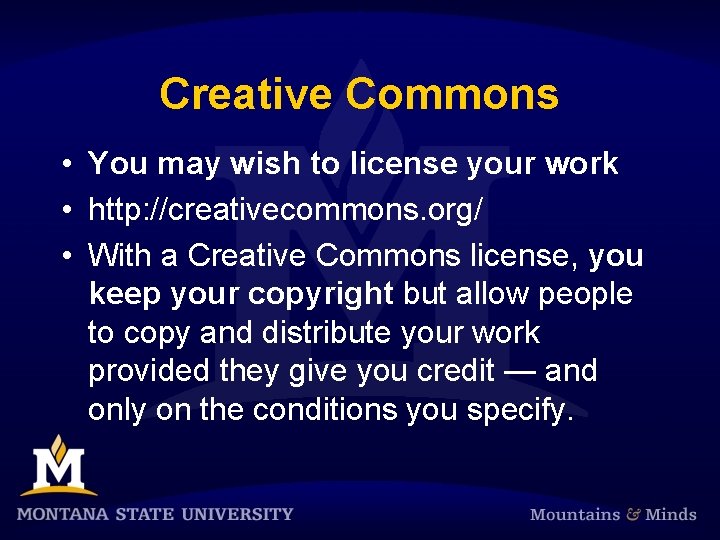 Creative Commons • You may wish to license your work • http: //creativecommons. org/