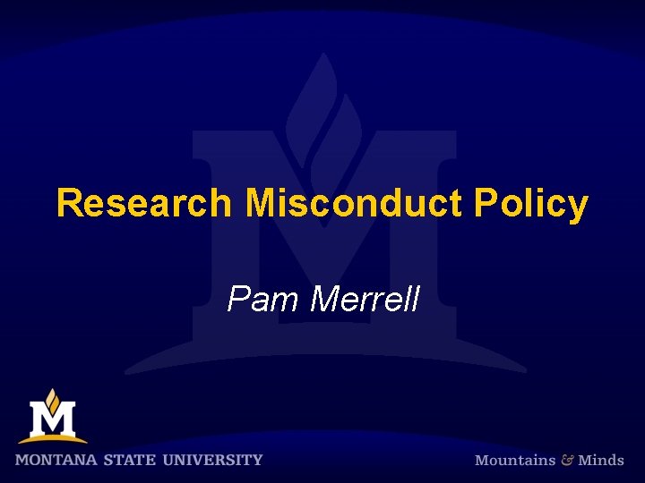 Research Misconduct Policy Pam Merrell 