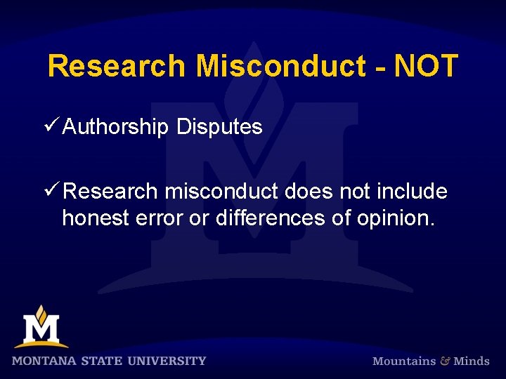 Research Misconduct - NOT ü Authorship Disputes ü Research misconduct does not include honest