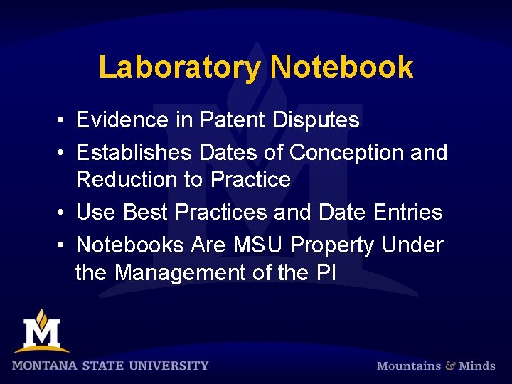 Laboratory Notebook • Evidence in Patent Disputes • Establishes Dates of Conception and Reduction