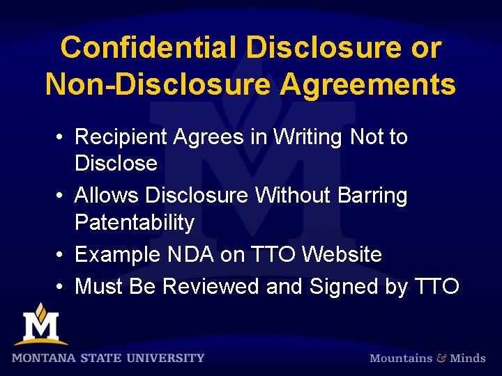 Confidential Disclosure or Non-Disclosure Agreements • Recipient Agrees in Writing Not to Disclose •