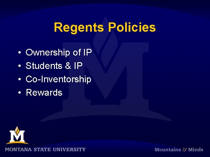 Regents Policies • • Ownership of IP Students & IP Co-Inventorship Rewards 