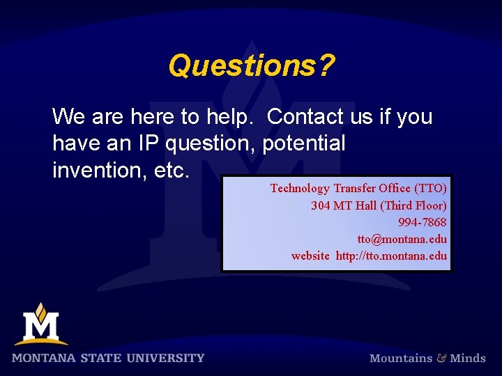 Questions? We are here to help. Contact us if you have an IP question,