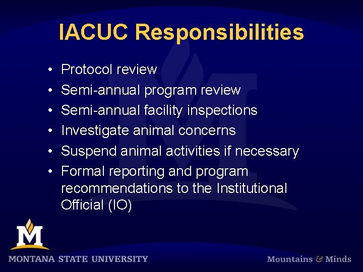 IACUC Responsibilities • • • Protocol review Semi-annual program review Semi-annual facility inspections Investigate