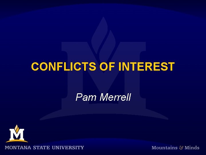 CONFLICTS OF INTEREST Pam Merrell 