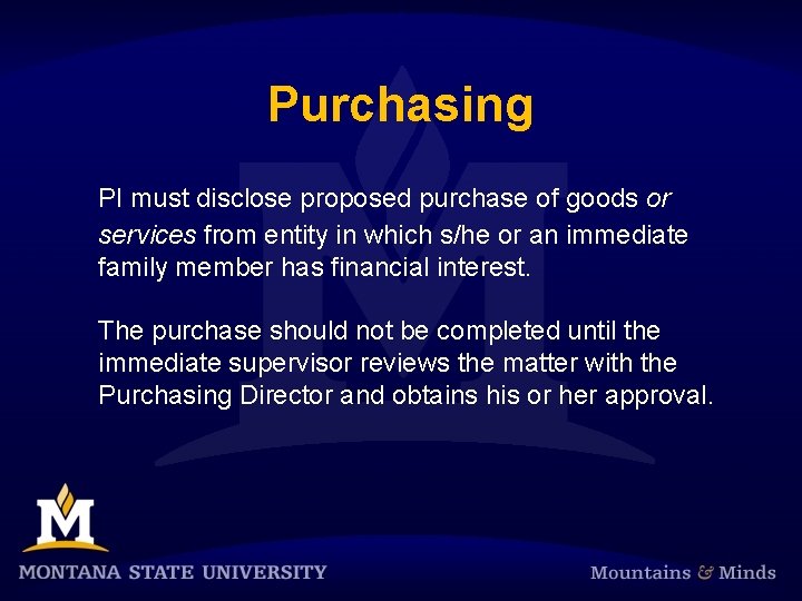 Purchasing PI must disclose proposed purchase of goods or services from entity in which