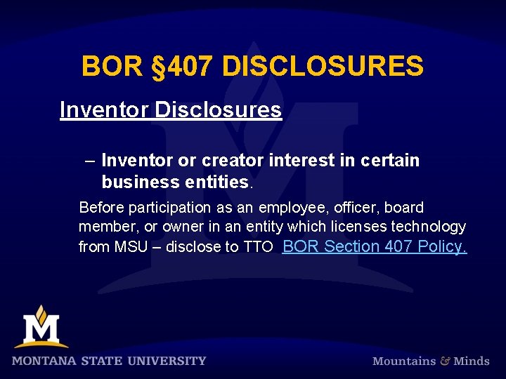 BOR § 407 DISCLOSURES Inventor Disclosures – Inventor or creator interest in certain business