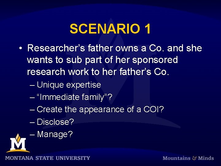 SCENARIO 1 • Researcher’s father owns a Co. and she wants to sub part