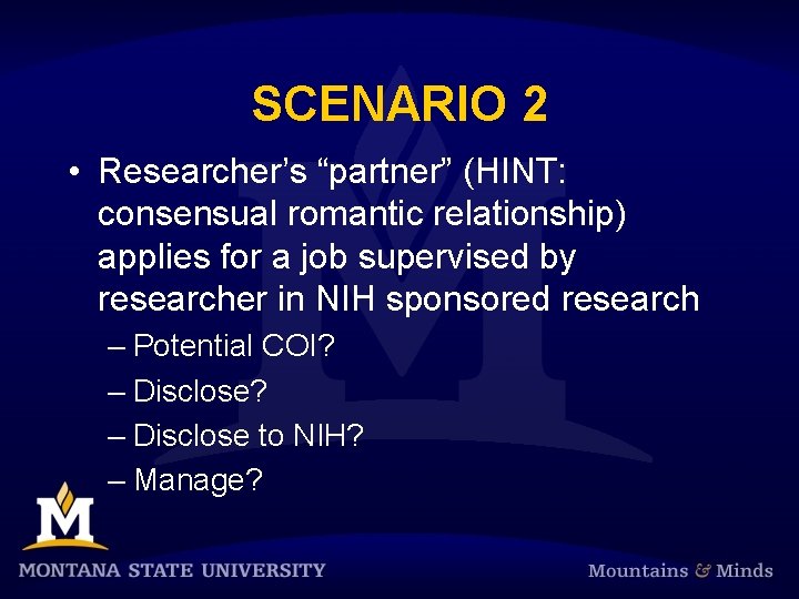 SCENARIO 2 • Researcher’s “partner” (HINT: consensual romantic relationship) applies for a job supervised