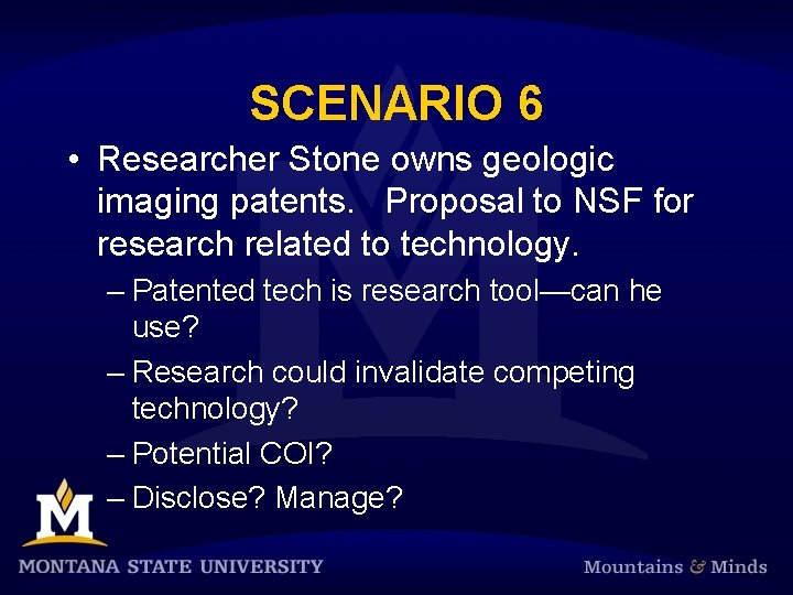 SCENARIO 6 • Researcher Stone owns geologic imaging patents. Proposal to NSF for research