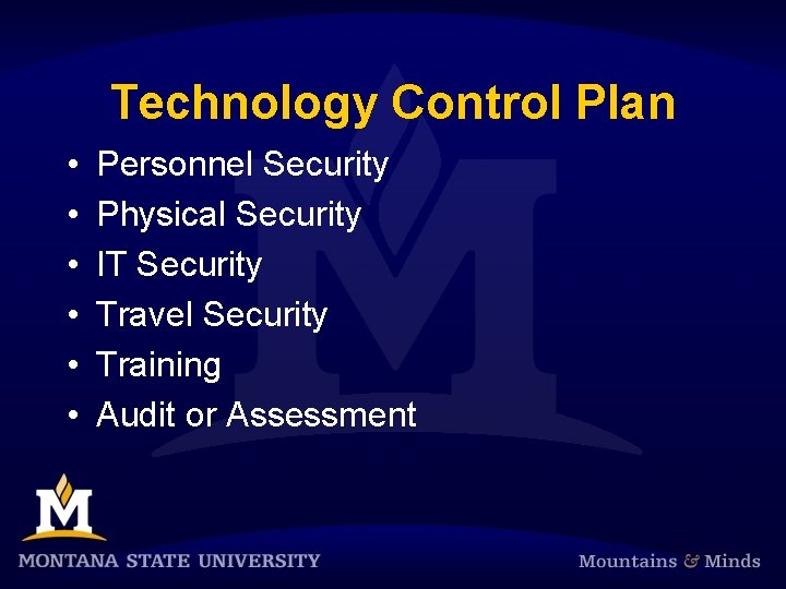Technology Control Plan • • • Personnel Security Physical Security IT Security Travel Security