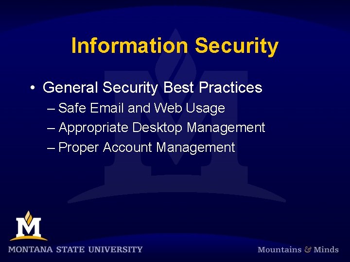 Information Security • General Security Best Practices – Safe Email and Web Usage –