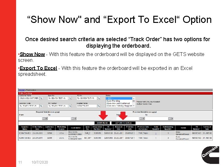 “Show Now" and “Export To Excel“ Option Once desired search criteria are selected “Track