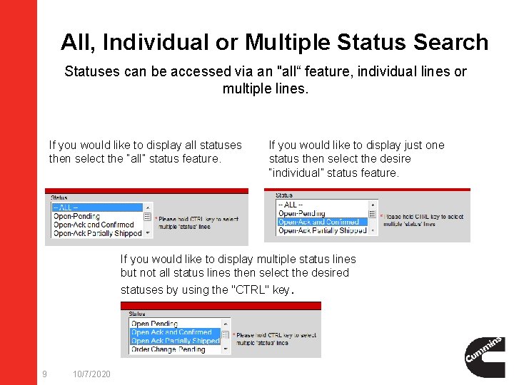 All, Individual or Multiple Status Search Statuses can be accessed via an "all“ feature,