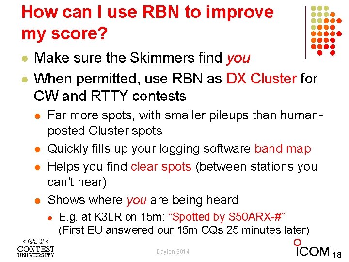 How can I use RBN to improve my score? l l Make sure the