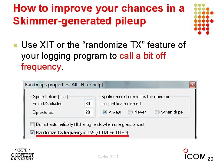 How to improve your chances in a Skimmer-generated pileup l Use XIT or the