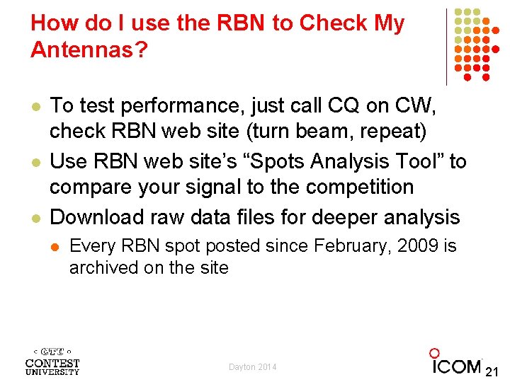 How do I use the RBN to Check My Antennas? l l l To