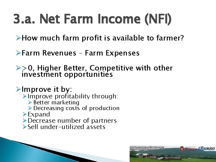 3. a. Net Farm Income (NFI) ØHow much farm profit is available to farmer?