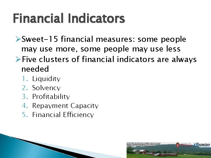 Financial Indicators ØSweet-15 financial measures: some people may use more, some people may use