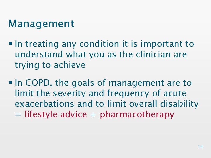 Management § In treating any condition it is important to understand what you as